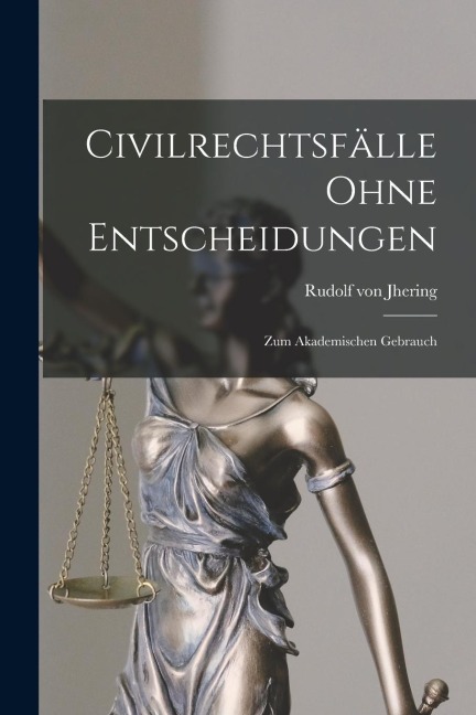 Civilrechtsfälle Ohne Entscheidungen: Zum Akademischen Gebrauch