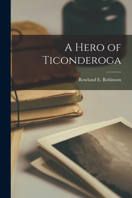 A Hero of Ticonderoga