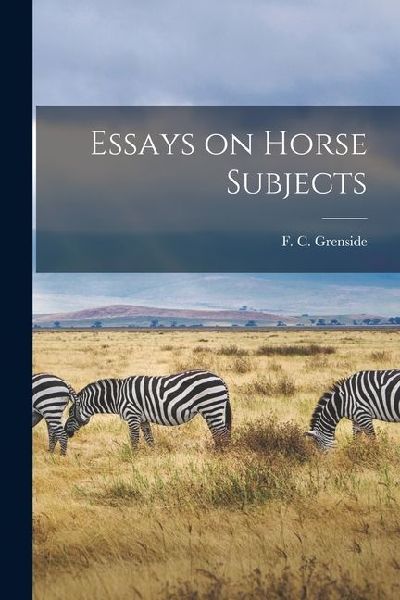 Essays on Horse Subjects