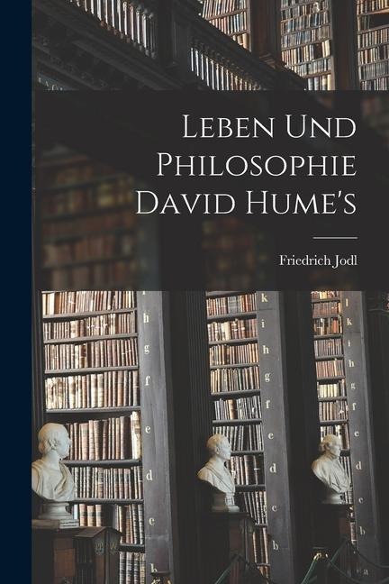 Leben und Philosophie David Hume's