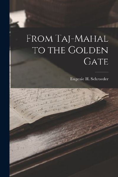 From Taj-Mahal to the Golden Gate