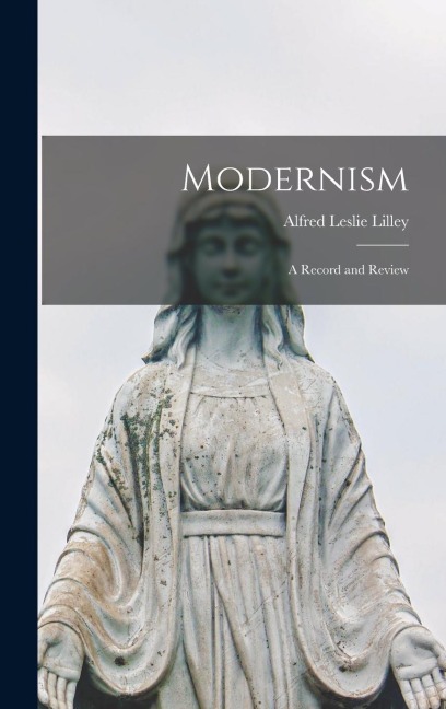 Modernism: A Record and Review