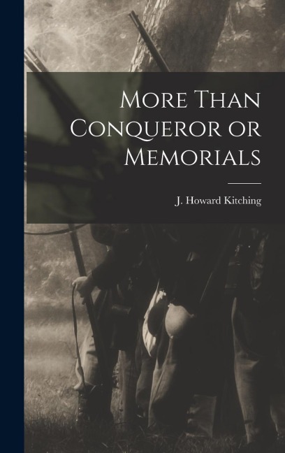More Than Conqueror or Memorials
