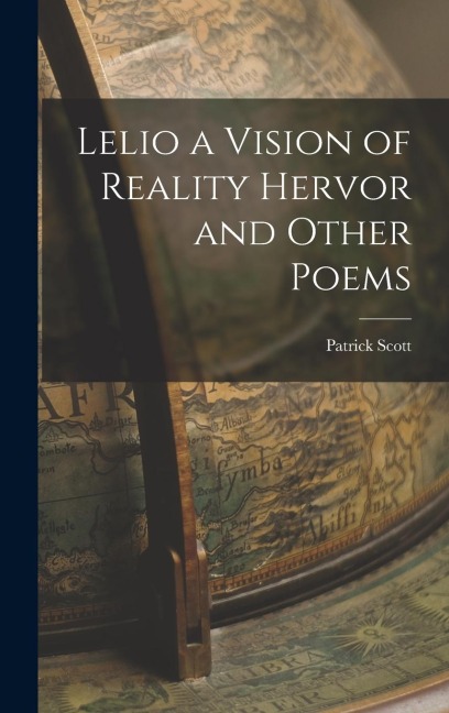 Lelio a Vision of Reality Hervor and Other Poems