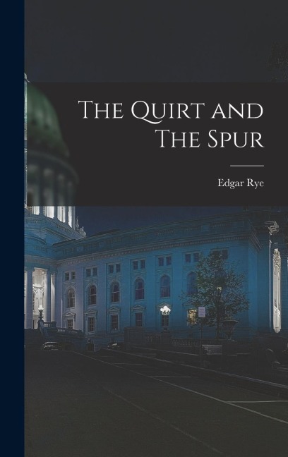 The Quirt and The Spur