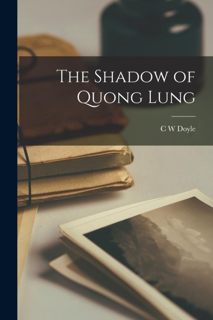 The Shadow of Quong Lung