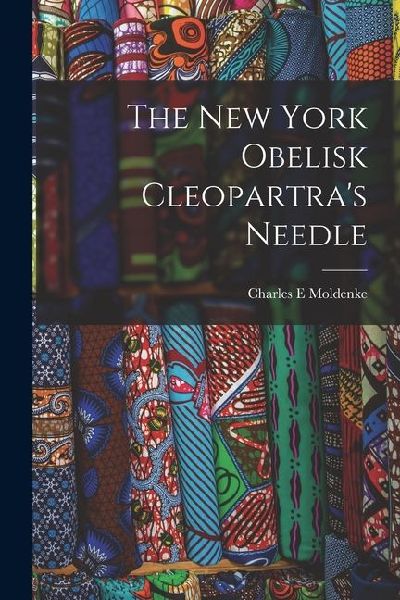 The New York Obelisk Cleopartra's Needle