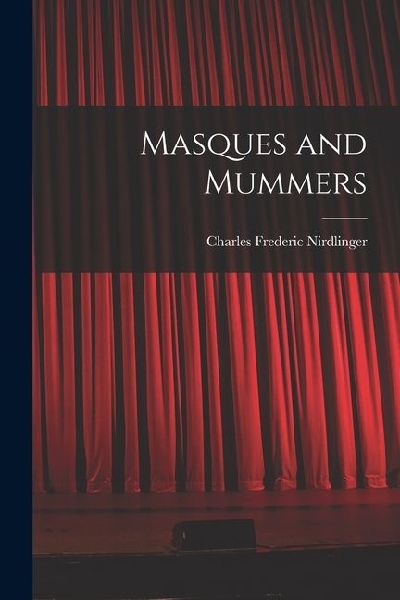 Masques and Mummers