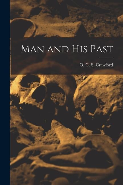 Man and his Past