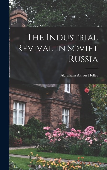 The Industrial Revival in Soviet Russia