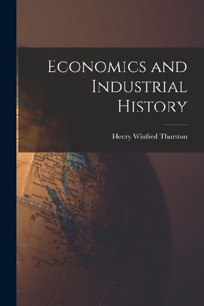 Economics and Industrial History