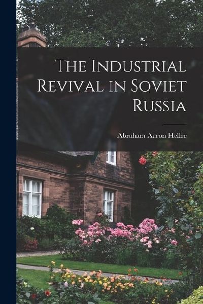 The Industrial Revival in Soviet Russia