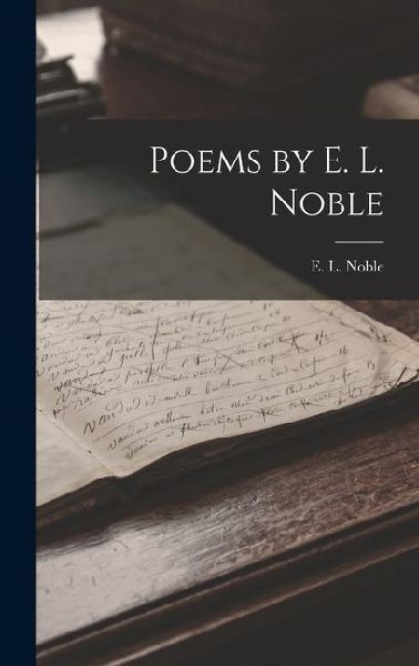 Poems by E. L. Noble