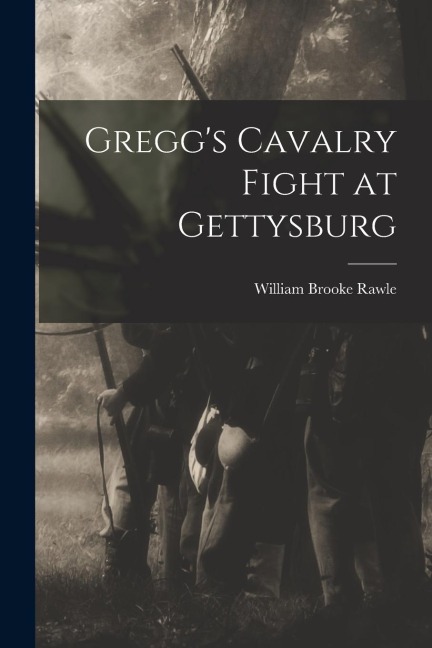 Greggs Cavalry Fight at Gettysburg