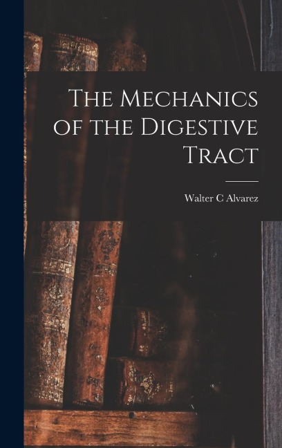 The Mechanics of the Digestive Tract