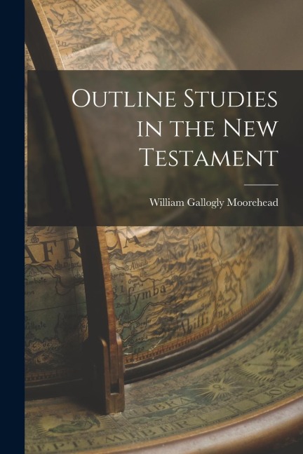 Outline Studies in the New Testament