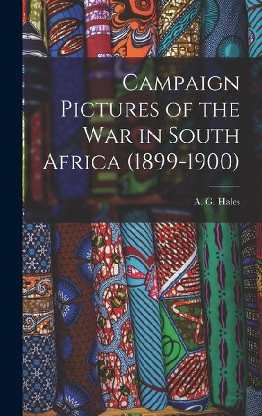 Campaign Pictures of the War in South Africa (1899-1900)