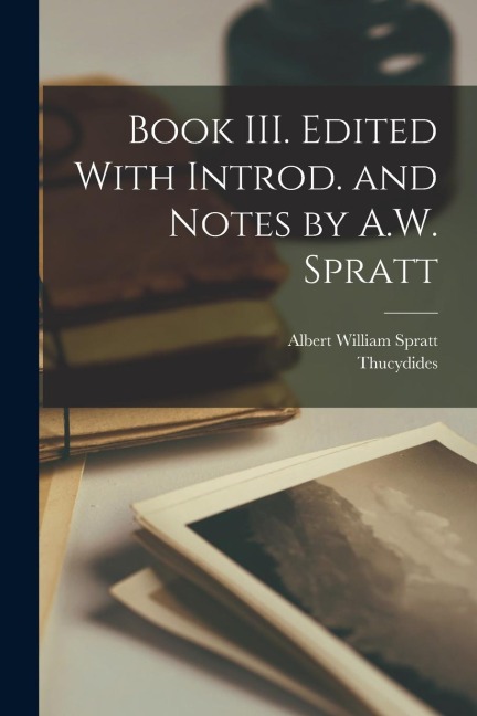 Book III. Edited With Introd. and Notes by A.W. Spratt