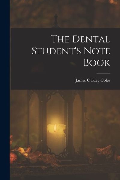 The Dental Students Note Book