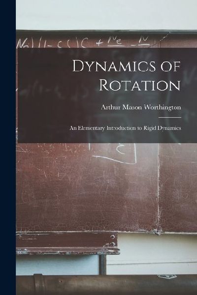 Dynamics of Rotation: An Elementary Introduction to Rigid Dynamics