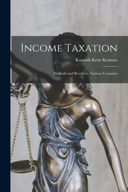 Income Taxation: Methods and Results in Various Countries