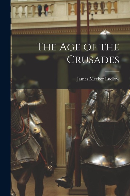 The Age of the Crusades