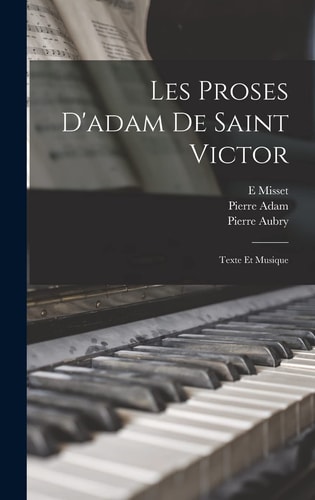 Les Proses D'adam De Saint Victor Texte Et Musique