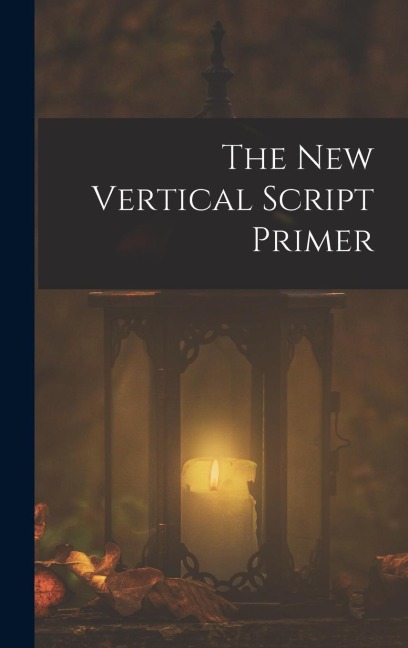 The New Vertical Script Primer