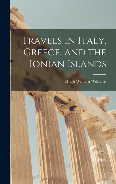 Travels in Italy, Greece, and the Ionian Islands