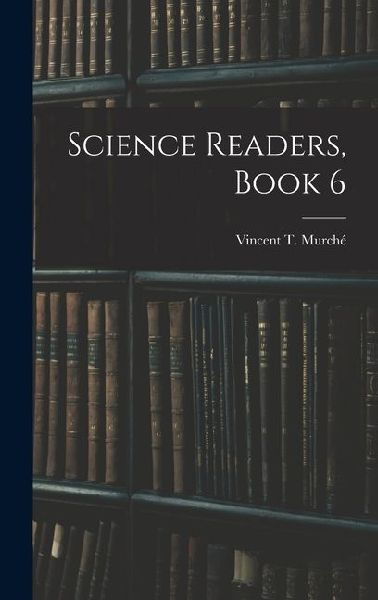 Science Readers, Book 6