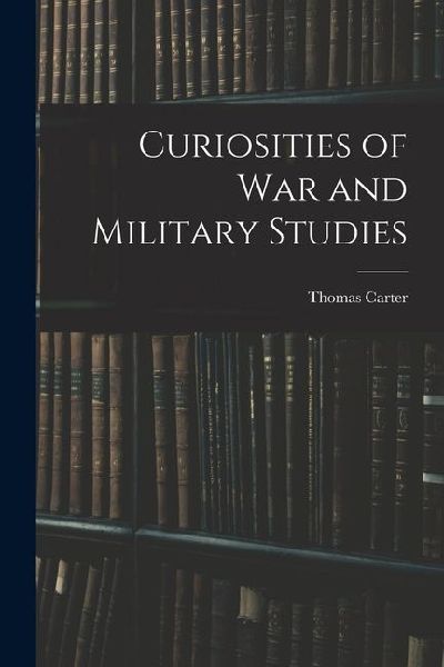 Curiosities of War and Military Studies