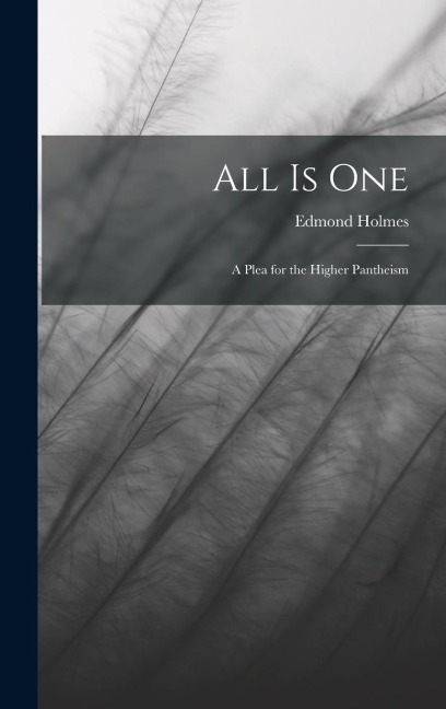All Is One: A Plea for the Higher Pantheism