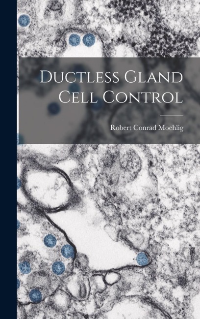 Ductless Gland Cell Control