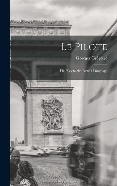 Le Pilote: The Key to the French Language