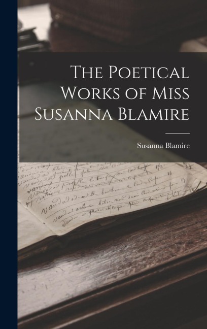 The Poetical Works of Miss Susanna Blamire
