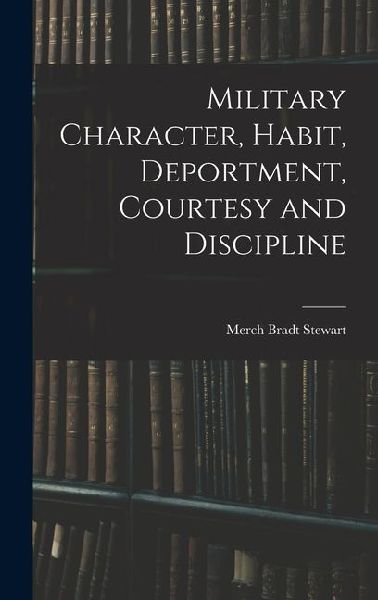 Military Character, Habit, Deportment, Courtesy and Discipline