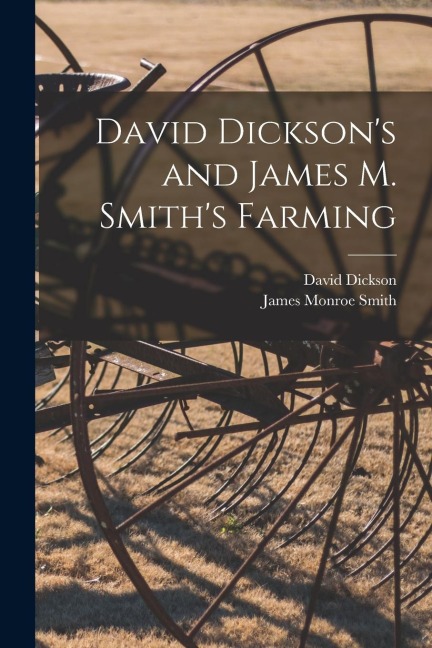 David Dicksons and James M. Smiths Farming