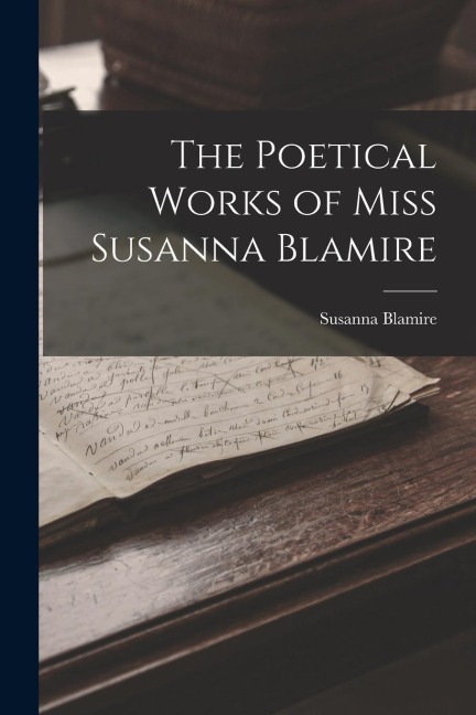 The Poetical Works of Miss Susanna Blamire