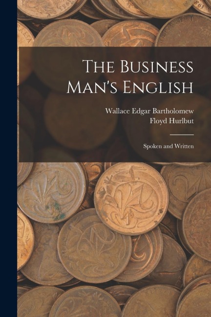 The Business Mans English: Spoken and Written