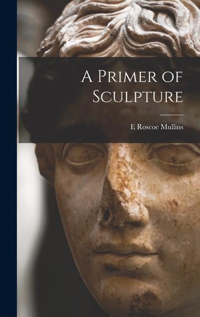 A Primer of Sculpture