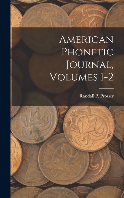 American Phonetic Journal, Volumes 1-2