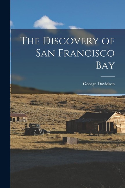 The Discovery of San Francisco Bay