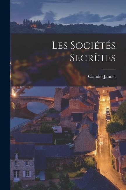 Les Sociétés Secrètes