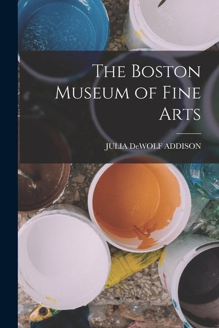 The Boston Museum of Fine Arts