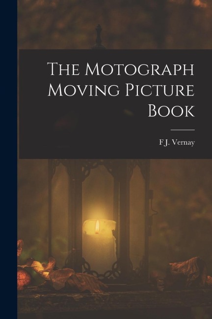 The Motograph Moving Picture Book