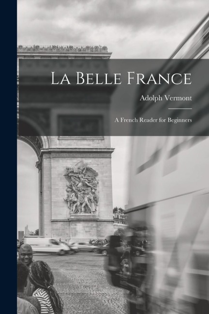 La Belle France: A French Reader for Beginners