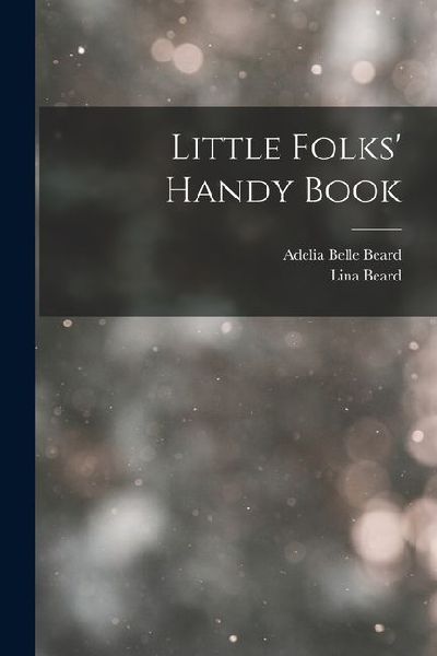 Little Folks Handy Book