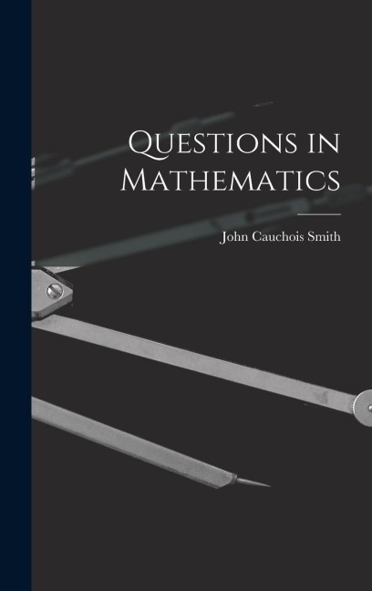 Questions in Mathematics