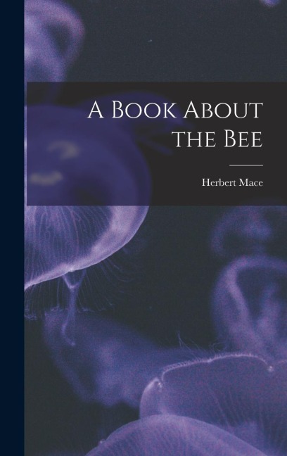A Book About the Bee
