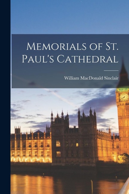Memorials of St. Pauls Cathedral